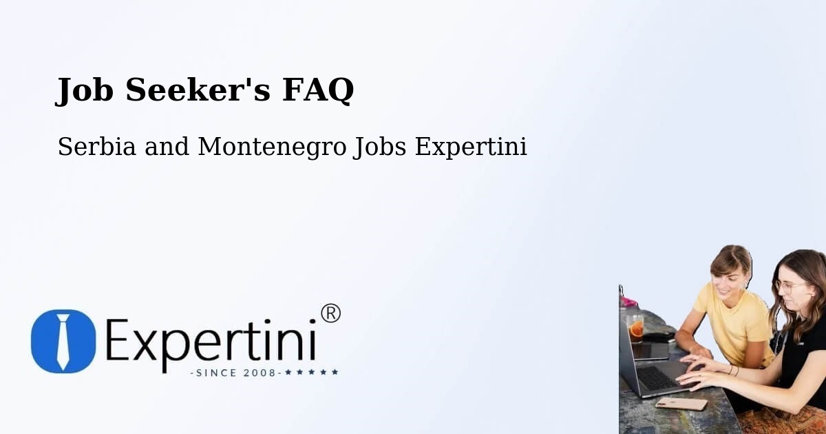 Job Seeker FAQ – Lantz - Serbia and Montenegro Jobs Expertini